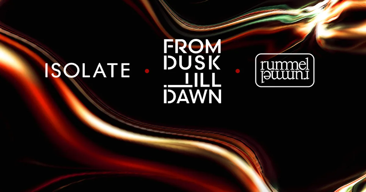 Isolate x Rummel x From Dusk Till Dawn